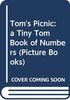 Tom's Picnic: a Tiny Tom Book of Numbers (Picture Books)