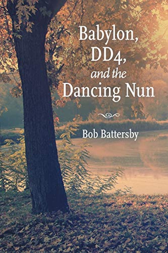 Babylon, DD4, and the Dancing Nun