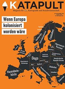 KATAPULT Magazin Ausgabe 20: Wenn Europa kolonisiert worden wäre