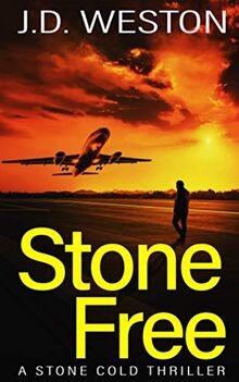Stone Free: A Stone Cold Thriller (The Harvey Stone Crime Thriller Series, Band 8)
