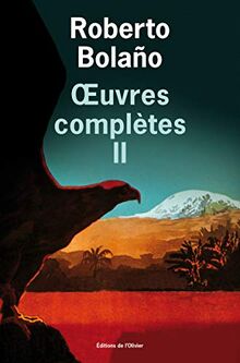 Oeuvres complètes - volume 2 von Bolano, Roberto | Buch | Zustand gut