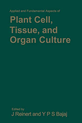 Applied and Fundamental Aspects of Plant Cell, Tissue, and Organ Culture