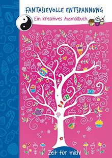 Fantasievolle Entspannung (rosa): Ein kreatives Malbuch. Zeit für mich!