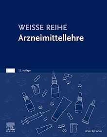 Arzneimittellehre: WEISSE REIHE