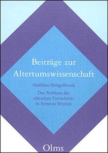 Das Problem des ethischen Fortschritts in Senecas Briefen
