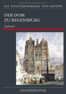 Der Dom zu Regensburg: Teil 1 - Quellen