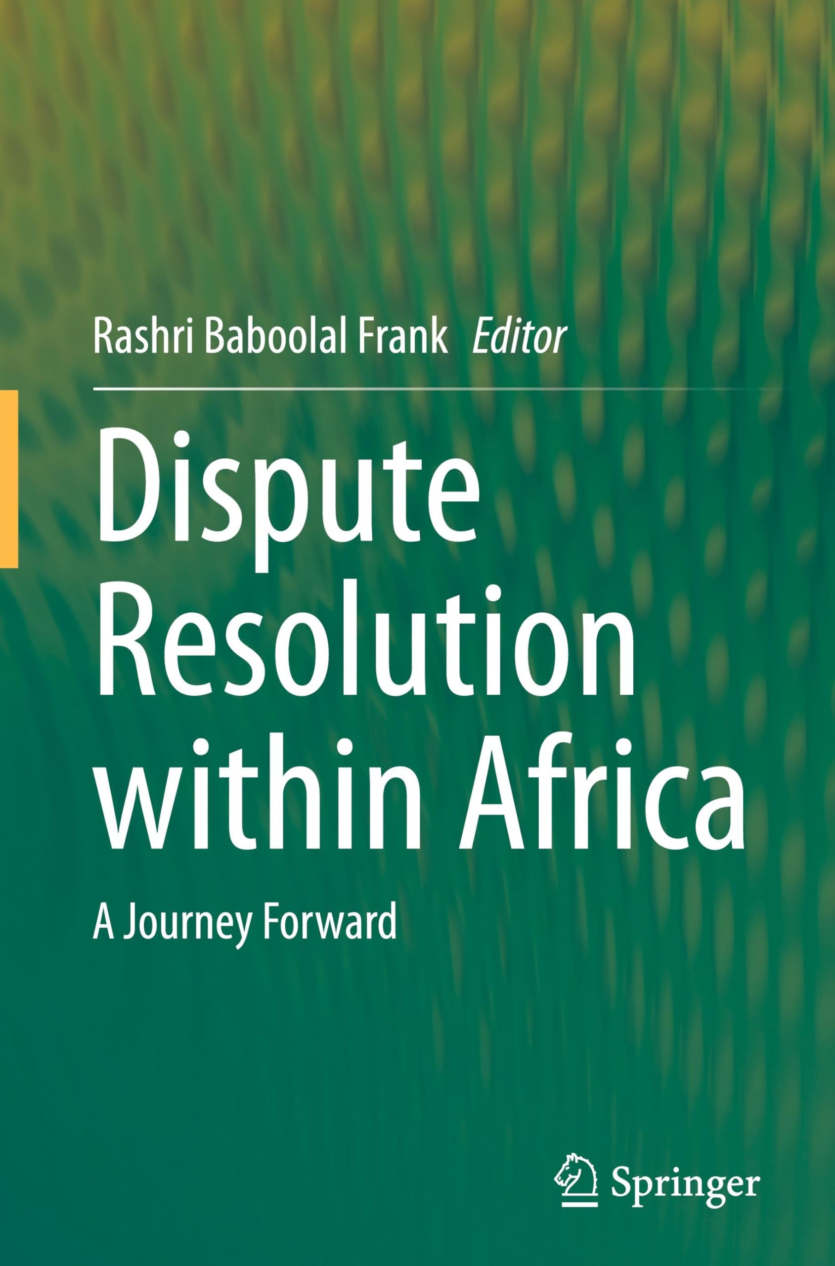 Dispute Resolution within Africa: A Journey Forward
