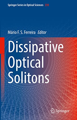 Dissipative Optical Solitons (Springer Series in Optical Sciences, 238, Band 238)