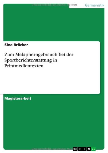 Zum Metapherngebrauch bei der Sportberichterstattung in Printmedientexten