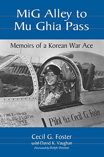 MiG Alley to Mu Ghia Pass: Memoirs of a Korean War Ace