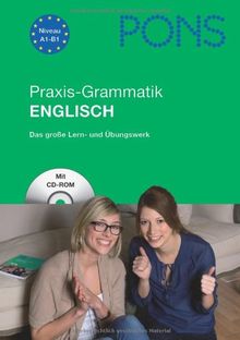 PONS Praxis-Grammatik Englisch: Das große Lern- und Übungswerk. Buch mit CD-ROM