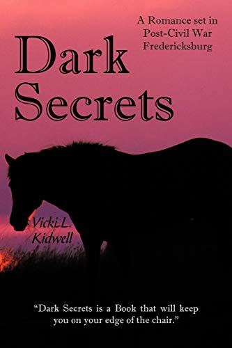 Dark Secrets: A Romance Set In Post-Civil War Fredericksburg