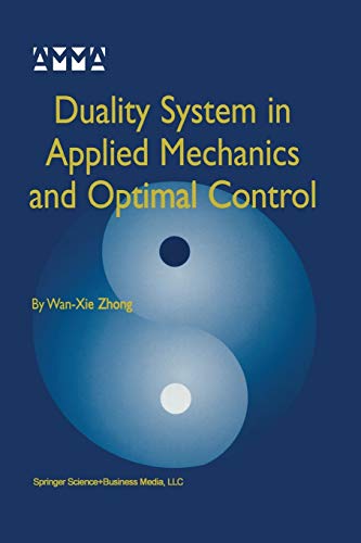 Duality System in Applied Mechanics and Optimal Control (Advances in Mechanics and Mathematics, 5, Band 5)