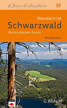 Wandern im Schwarzwald: Die 50 schönsten Touren