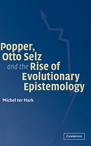 Popper, Otto Selz and the Rise Of Evolutionary Epistemology