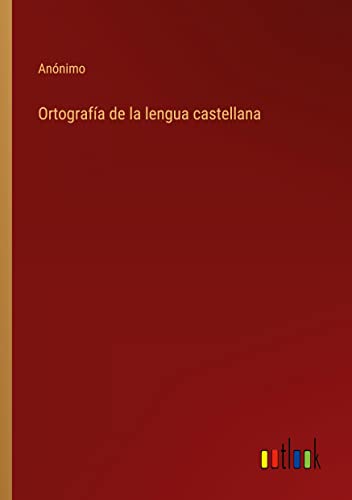 Ortografía de la lengua castellana