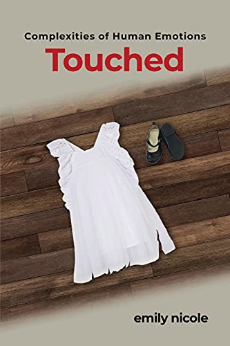 Complexities of Human Emotions: Touched: Touched
