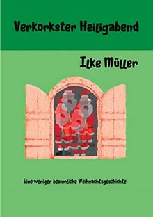 Verkorkster Heiligabend: Eine weniger besinnliche Weihnachtsgeschichte