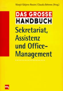 Das große Handbuch Sekretariat, Assistenz und Office- Management