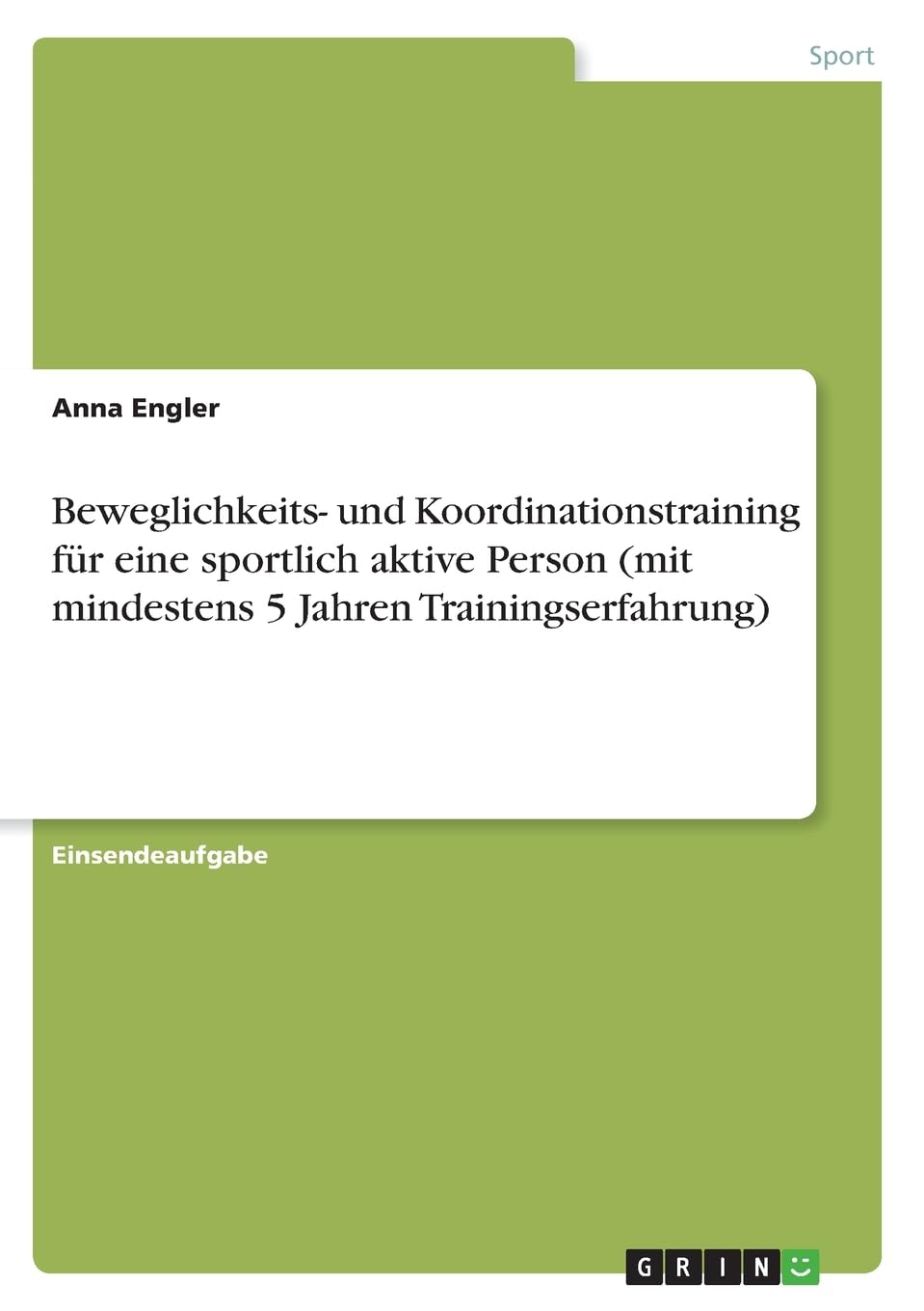 Beweglichkeits- und Koordinationstraining für eine sportlich aktive Person (mit mindestens 5 Jahren Trainingserfahrung)