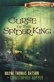 Curse of the Spider King: The Berinfell Prophecies Series - Book One