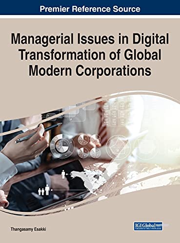 Managerial Issues in Digital Transformation of Global Modern Corporations (Advances in Logistics, Operations, and Management Science (ALOMS), 1)