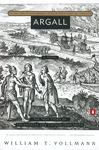 Argall: Volume Three of Seven Dreams: A Book of North American Landscapes: The True Story of Pocahontas and Captain John Smith
