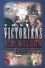 Wilson, A. N. The Victorians