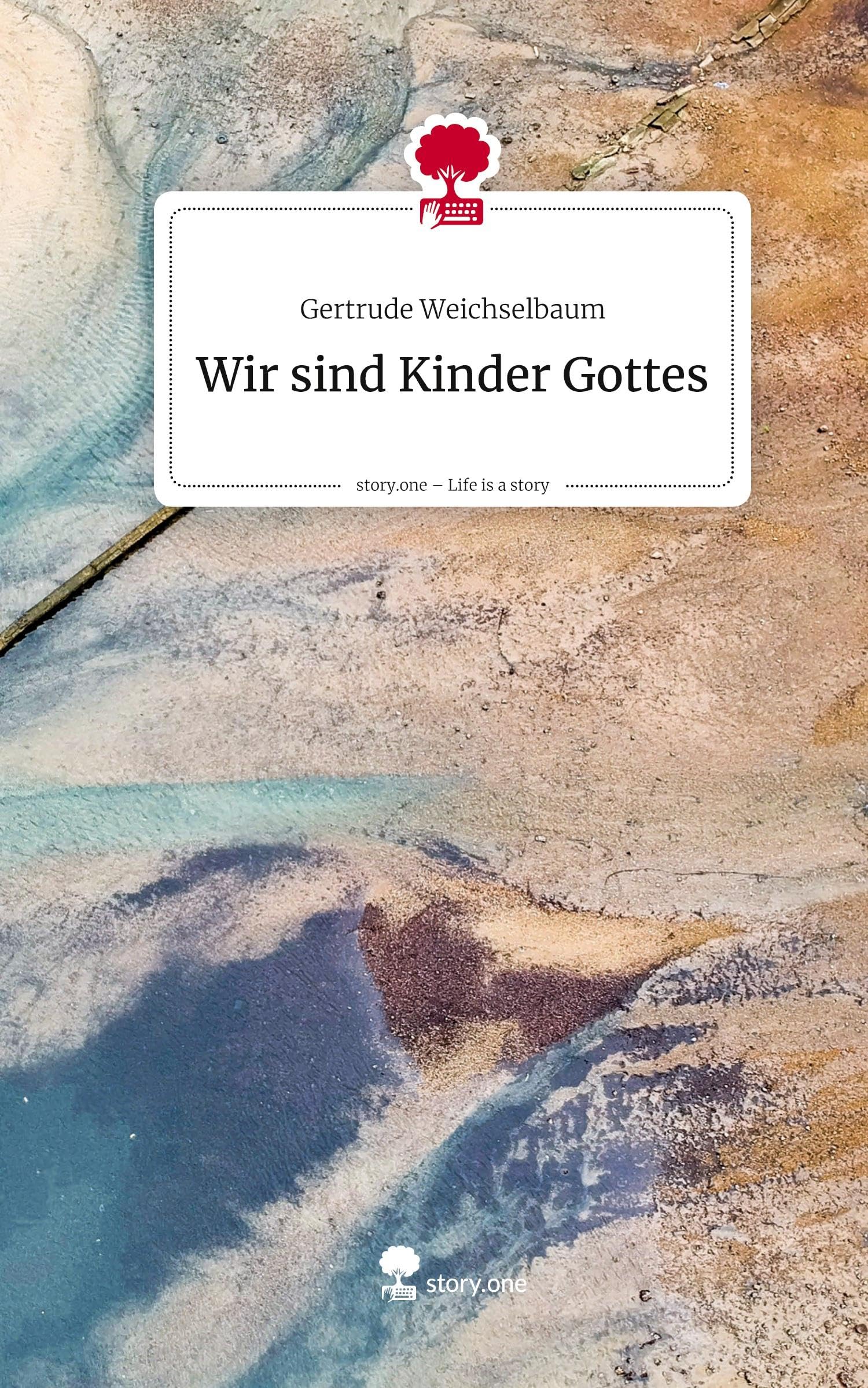 Wir sind Kinder Gottes. Life is a Story - story.one
