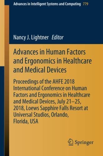 Advances in Human Factors and Ergonomics in Healthcare and Medical Devices (Advances in Intelligent Systems and Computing, Band 779)