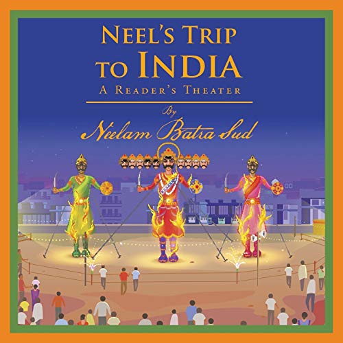 Neel’s Trip to India: A Reader’s Theater