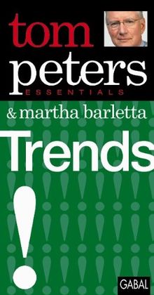 Trends: Tom Peters Essentials