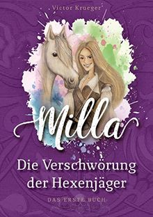 Milla, Die Verschwörung der Hexenjäger: Das erste Buch