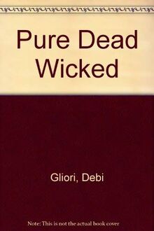 Pure Dead Wicked