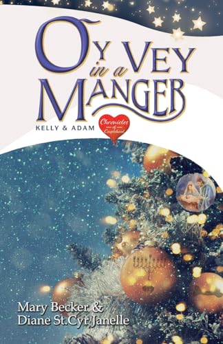 Oy Vey in a Manger: Kelly & Adam (Chronicles of Couplehood, Band 2)