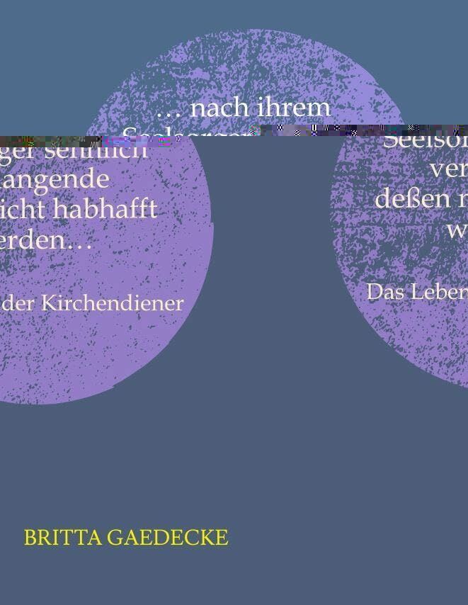 ...nach ihrem Seelsorger sehnlich verlangende deßen nicht habhaft werden...