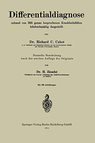 Differentialdiagnose anhand von 385 genau besprochenen Krankheitsfällen lehrbuchmäßig dargestellt