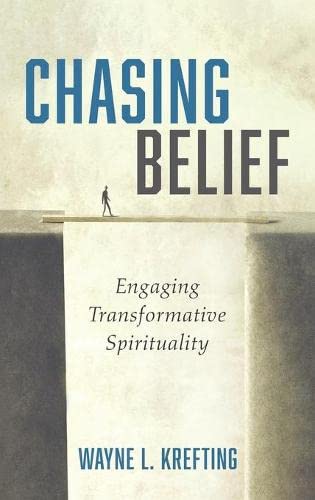 Chasing Belief: Engaging Transformative Spirituality