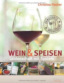 Leidenschaft mit System: Wein und Speisen