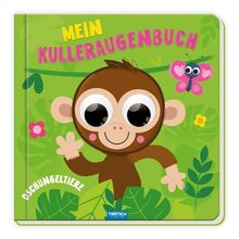 Trötsch Pappenbuch mit Kulleraugen Mein Kulleraugenbuch Dschungeltiere: Entdeckerbuch Beschäftigungsbuch Spielbuch