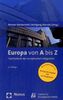 Europa von A bis Z: Taschenbuch der europäischen Integration
