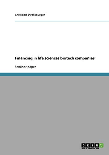 Financing in life sciences biotech companies