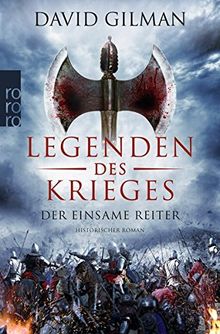 Legenden des Krieges: Der einsame Reiter (Thomas Blackstone, Band 3)