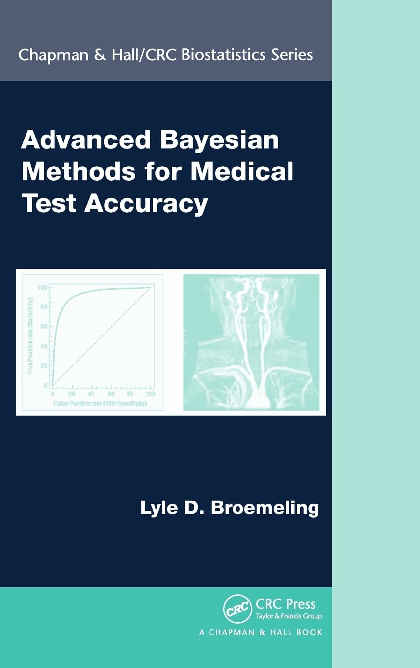 Advanced Bayesian Methods for Medical Test Accuracy (Chapman & Hall/Crc Biostatistics Series)