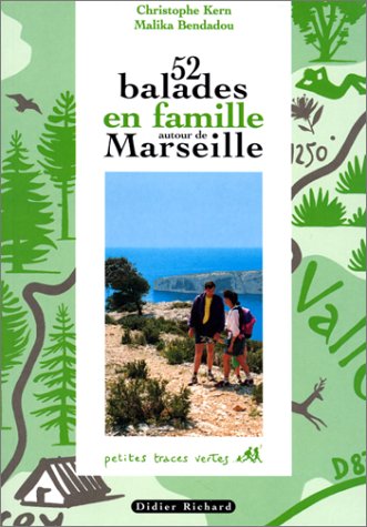 52 Balades En Famille Autour De Marseille