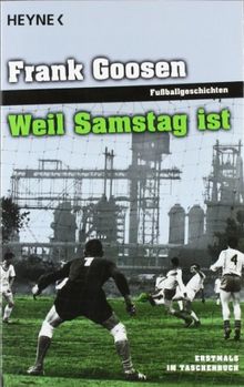 Weil Samstag ist: Fußballgeschichten