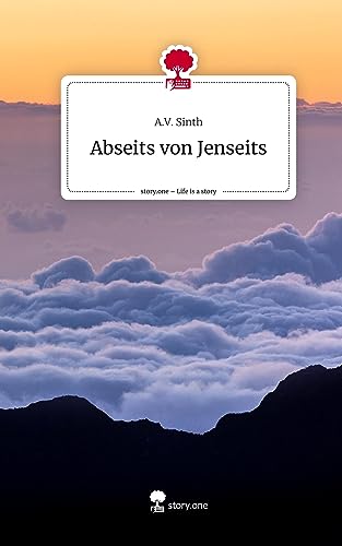 Abseits von Jenseits. Life is a Story - story.one