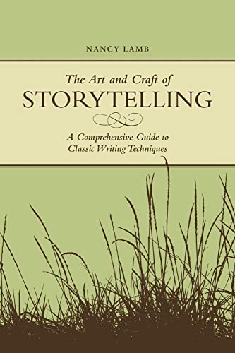 Nancy Lamb The Art And Craft Of Storytelling, A Comprehensive Guide To Classic Writing Techniques