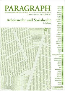 Arbeits- und Sozialrecht: Paragraph. Seitenweise österreichische Rechtstexte für Studium und Praxis. (Edition Juridica)