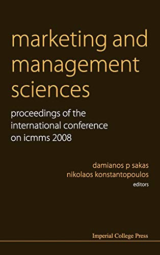Marketing and Management Sciences: Proceedings of the International Conference on ICMMS 2008